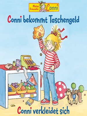 cover image of Conni bekommt Taschengeld / Conni verkleidet sich
